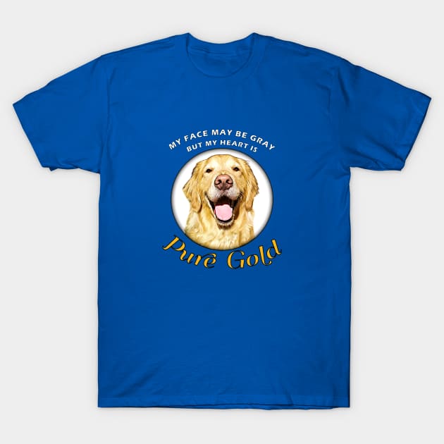 Senior Dogs are Pure Gold T-Shirt by THE Dog Designs